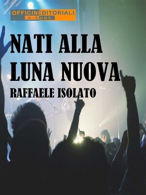 cover image of Nati alla luna nuova